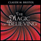 The Magic of Believing (Unabridged) audio book by Claude M. Bristol