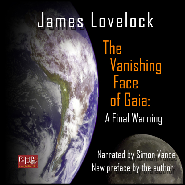 The Vanishing Face of Gaia: A Final Warning (Unabridged) audio book by James Lovelock