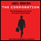 The Corporation: The Pathological Pursuit of Profit and Power (Unabridged) audio book by Joel Bakan