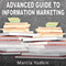 Advanced Guide to Information Marketing: Multiply Your Profits by Repurposing Content (Unabridged) audio book by Marcia Yudkin