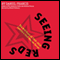 Seeing Reds: The Red Scare of 1918-1919, Canada's First War on Terror (Unabridged) audio book by Daniel Francis