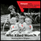 Who Killed Mom?: A Delinquent Sons Meditation on Family, Mortality, and Very Tacky Candles (Unabridged)