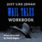 Just Like Jonah Wail Tales Workbook (Unabridged)