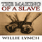 The Willie Lynch Letter and the Making of a Slave (Unabridged)