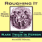 Roughing It (Unabridged) audio book by Mark Twain