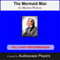 The Mermaid Man: Hans Christian Andersen (Unabridged) audio book by Marion Watson
