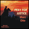 Pray for Justice: On the Trail with Orrin Porter Rockwell (Unabridged) audio book by Marc Otte
