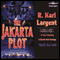 The Jakarta Plot (Unabridged) audio book by R. Karl Largent