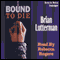 Bound To Die (Unabridged) audio book by Brian Lutterman