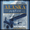Alaska Justice (Unabridged) audio book by M. D. Kincaid