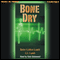 Bone Dry (Unabridged) audio book by Bette Golden Lamb