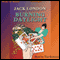 Burning Daylight (Unabridged) audio book by Jack London