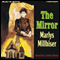 The Mirror (Unabridged) audio book by Marlys Millhiser