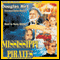 Mississippi Pirates: Riverboat Series, Book 2 (Unabridged) audio book by Douglas Hirt