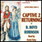 Captive 2: Returning (Unabridged) audio book by B. Boyd Robinson