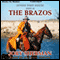 The Brazos: Rivers West Series, Book 15 (Unabridged) audio book by Jory Sherman