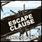 Escape Clause: Bill Tasker Series, Book 3 (Unabridged) audio book by James O. Born