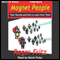 Magnet People (Unabridged) audio book by Roger Fritz