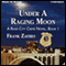 Under a Raging Moon: The River City Crime Series, Book 1 (Unabridged) audio book by Frank Zafiro