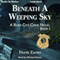 Beneath a Weeping Sky: The River City Crime Series, Book 3 (Unabridged) audio book by Frank Zafiro