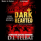 Dark Hearted: C.O.I.L., Book 2 (Unabridged) audio book by D.I. Telbat