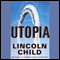 Utopia (Unabridged) audio book by Lincoln Child