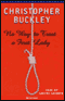 No Way to Treat a First Lady (Unabridged) audio book by Christopher Buckley