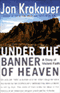 Under the Banner of Heaven: A Story of Violent Faith (Unabridged) audio book by Jon Krakauer