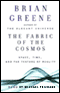 The Fabric of the Cosmos: Space, Time, and the Texture of Reality (Unabridged) audio book by Brian Greene