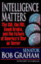 Intelligence Matters: The CIA, FBI, Saudi Arabia, and the Failure of America's War on Terror (Unabridged) audio book by Bob Graham and Jeffrey Nussbaum
