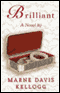 Brilliant (Unabridged) audio book by Marne Davis Kellogg