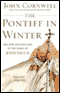 The Pontiff in Winter: Triumph and Conflict in the Reign of John Paul II (Unabridged) audio book by John Cornwell