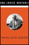 Frank Lloyd Wright (Unabridged)
