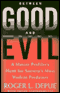 Between Good and Evil: A Master Profiler's Hunt for Society's Most Violent Predators (Unabridged) audio book by Roger L. Depue and Susan Schindehette