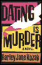 Dating Is Murder (Unabridged) audio book by Harley Jane Kozak