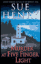 Murder at Five Finger Light (Unabridged) audio book by Sue Henry