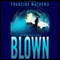 Blown (Unabridged) audio book by Francine Mathews