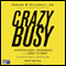 CrazyBusy (Unabridged) audio book by Edward Hallowell