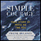 Simple Courage: A True Story of Peril on the Sea (Unabridged)