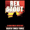 Death Times Three (Unabridged) audio book by Rex Stout