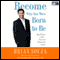Become Who You Were Born to Be: We All Have a Gift....Have You Discovered Yours? (Unabridged) audio book by Brian Souza