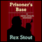 Prisoner's Base (Unabridged) audio book by Rex Stout