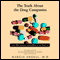 The Truth About the Drug Companies: How They Deceive Us and What to Do About it (Unabridged)