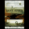 The Dark River: The Fourth Realm, Book 2 (Unabridged) audio book by John Twelve Hawks