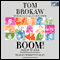 Boom!: Voices of the Sixties: Personal Reflections on the '60s and Today (Unabridged) audio book by Tom Brokaw