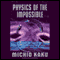 Physics of the Impossible: A Scientific Exploration (Unabridged) audio book by Michio Kaku