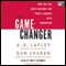 The Game-Changer: How You Can Drive Revenue and Profit Growth with Innovation (Unabridged) audio book by A. G. Lafley, Ram Charan