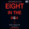 Eight in the Box: A Novel (Unabridged) audio book by Raffi Yessayan
