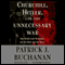 Churchill, Hitler, and 'The Unnecessary War' (Unabridged) audio book by Patrick J. Buchanan