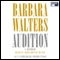 Audition: A Memoir (Unabridged) audio book by Barbara Walters